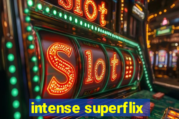 intense superflix